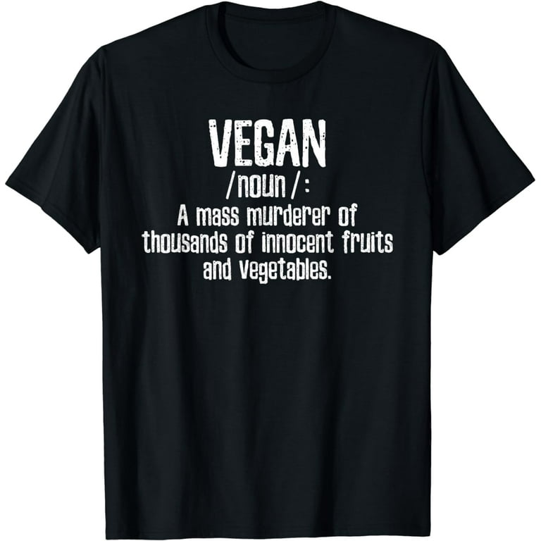 Vegan Noun Funny Mass Murderer Of Innocent Fruits T Shirt Vegan Noun Funny Mass Murderer Of Innocent Fruits T Shirt