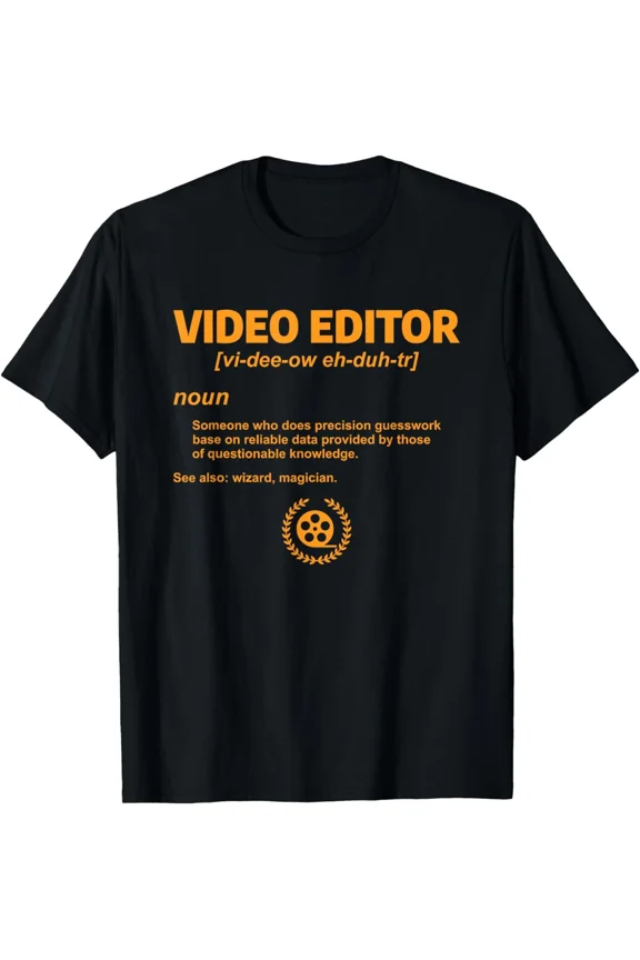 Funny Video Editing Quote Film Editor Filmmaker Post Production Unisex T-Shirt, up to size 5XL