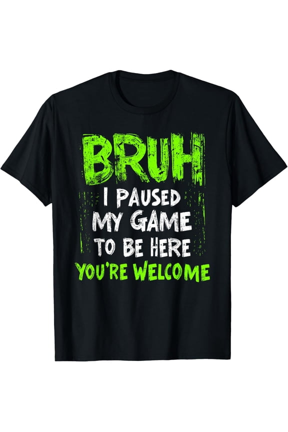 Funny Video Gamer Bruh I Paused My Game Teen Boys Gaming T-Shirt