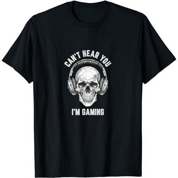 Funny Video Gamer Headset Skull Can't Hear You I'm Gaming T-Shirt