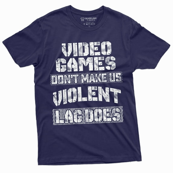 Funny Video Games Gamer T-shirt Console PC Gaming LAG Violence Humor Shirt