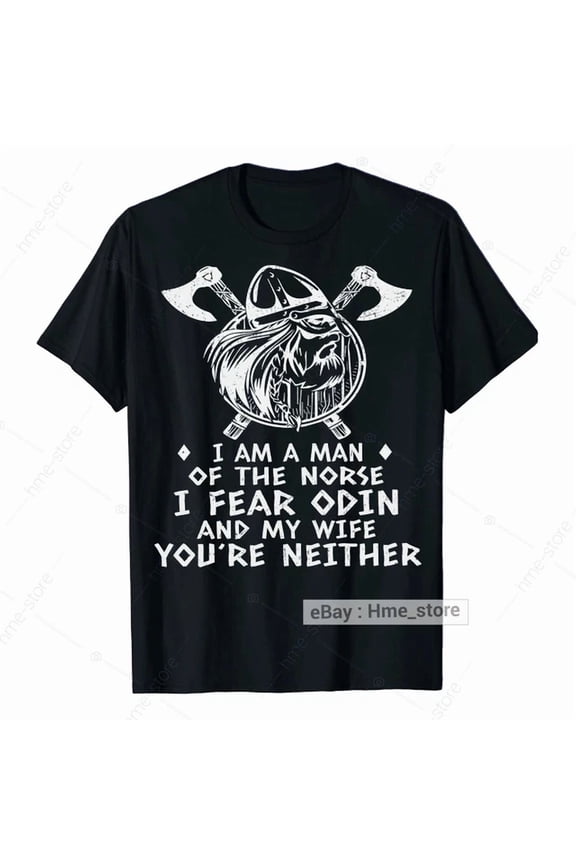 Funny Viking for Men Of The Norse T-shirt I Fear Odin and My Wife Myths