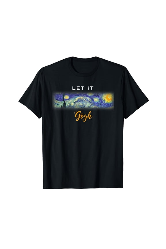Funny Vincent Van Gogh Starry Night Let It Gogh T-Shirt
