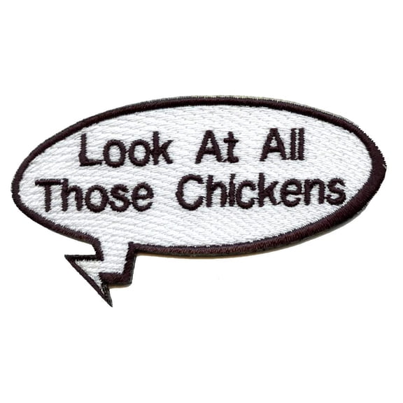 Funny Vine Look At All Those Chickens Word Bubble Embroidered Iron On Patch