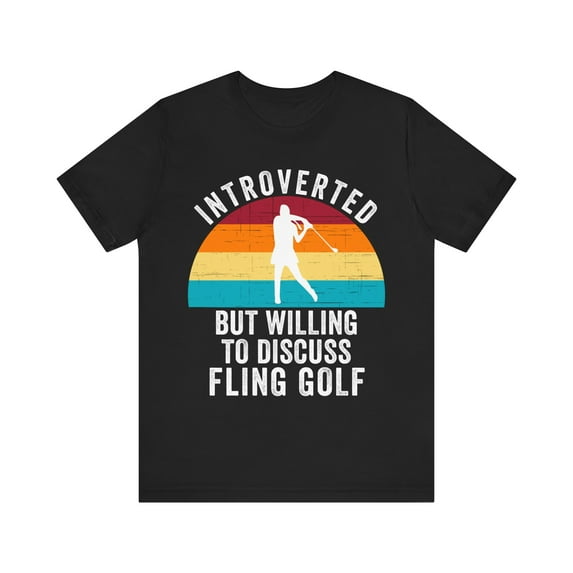 Funny Vintage Fling Golf, Introverted But Willing To Discuss Fling Golf