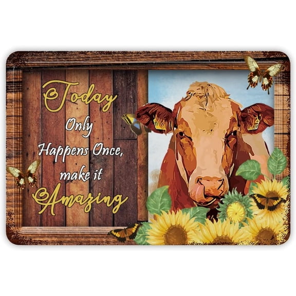 Funny Vintage Metal Sign Today Only Happens Once Make It Amazing Farm Animal Sunflower Aluminum Sign 12x8 inch Metal Tin Sign Retro Wall Door Hanger Decor Sign