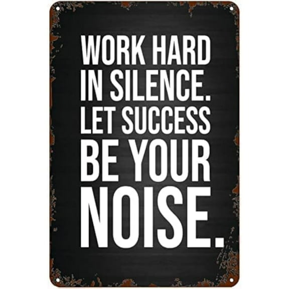 Funny Metal Tin Sign Vintage Wall Decor Metal Plaque Work Hard in Silence Let Success Be Your Noise Poster Iron Painting Wall Decor Poster Wall Art Nostalgic,812 inch