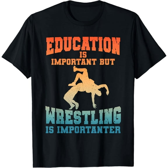 Funny Vintage Wrestling Importanter Quote for Men Women Graphic T-Shirt