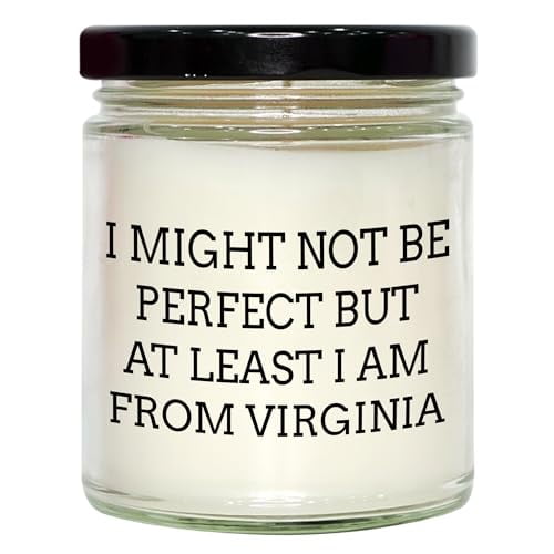 Funny Virginia Gifts for Friends and Family - 9oz Vanilla Soy Candle - 'I Might Not Be Perfect But at Least I Am from Virginia'