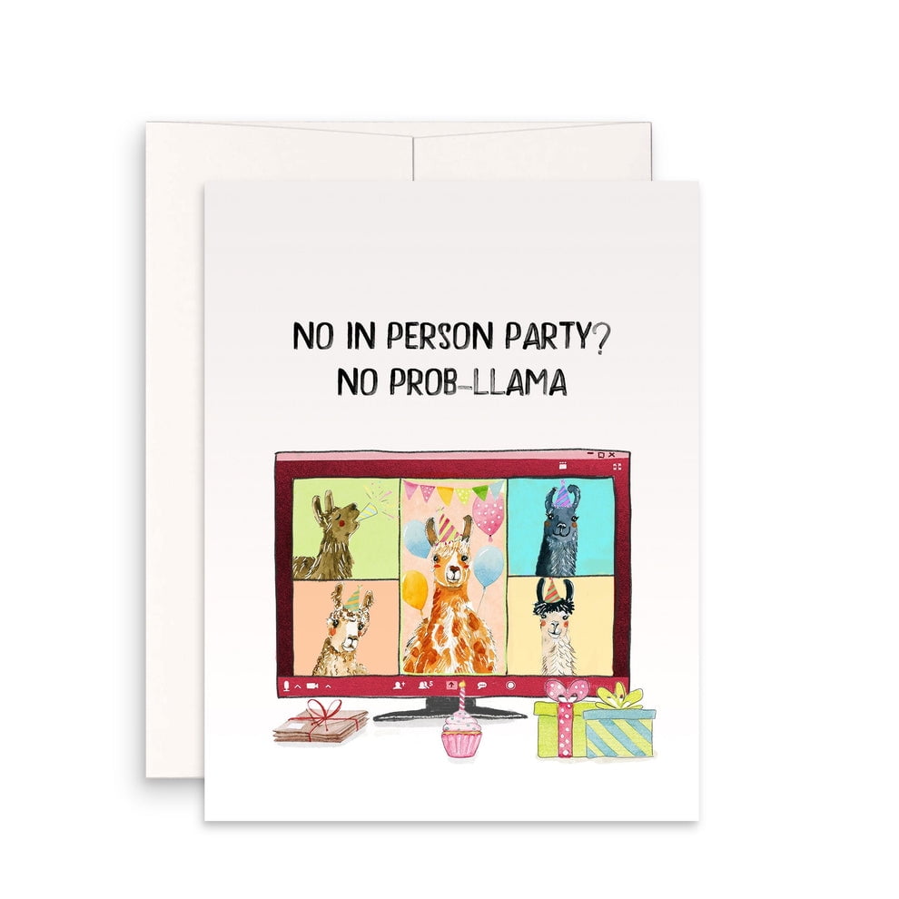 Funny Virtual Party Card No In Person Party? No Prob-llama! Design Fun Greeting Card for Birthdays, Celebrations, and Special Occasions Envelope Included