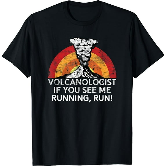 Funny Volcanologist Shirt If You See Me Running Run Volcano T-Shirt Black 2X-Large