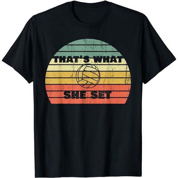 Funny Volleyball Pun Thats What She Set Vintage Retro Sunset T-Shirt
