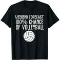 thumbnail image 1 of Funny Volleyball Weekend Forecast Volleyball T-Shirt, 1 of 4