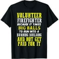 thumbnail image 1 of Funny Volunteer firefighter volunteer fireman gift shirt, 1 of 4