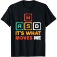 thumbnail image 1 of Funny WSAD It's What Moves Me Gamer Video Player T-Shirt, 1 of 3