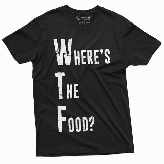Funny WTF where is the food t-shirt Mens Womens Humor Foodie hunger shirt (Large Black)