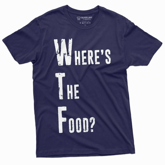 Funny WTF where is the food t-shirt Mens Womens Humor Foodie hunger shirt