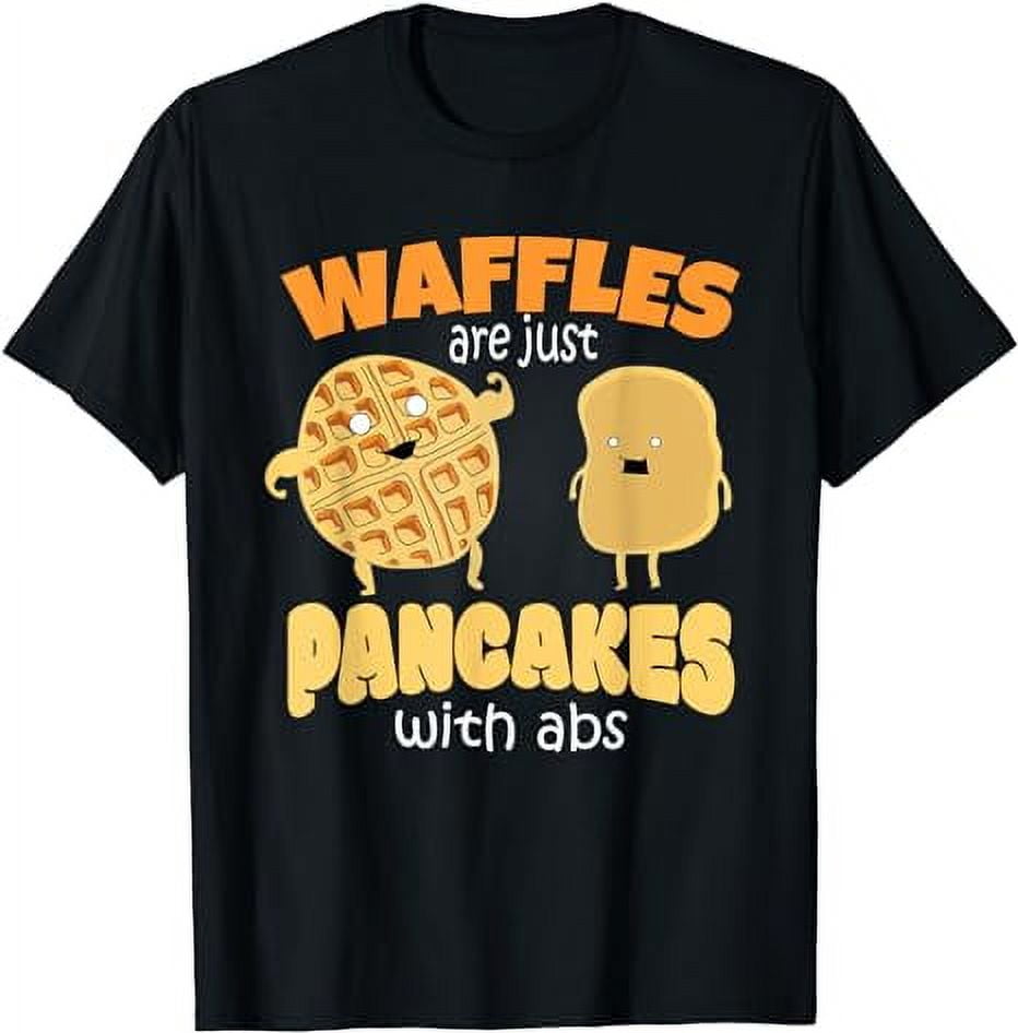Funny Waffles Are Just Pancakes with Abs Breakfast Tshirts TShirt