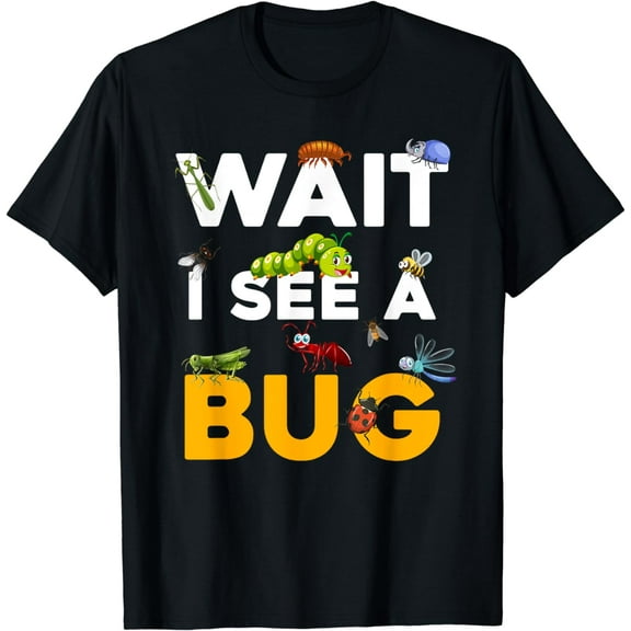 Funny Wait I See A Bug For Entomologist and Bug Lover kids T-Shirt