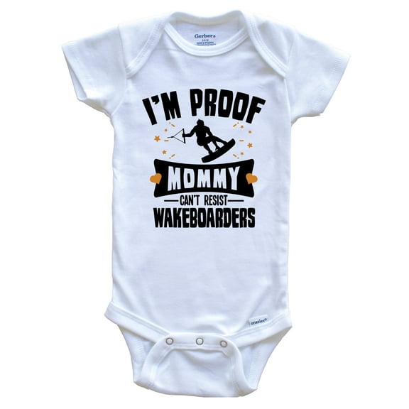 Funny Wakeboarding Baby Bodysuit - I'm Proof Mommy Can't Resist Wakeboarders Baby Bodysuit