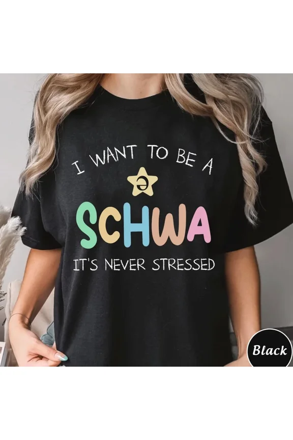 Funny Want To Be A Schwa English Language Grammar Graphic Unisex T-Shirt ,up to size 5XL