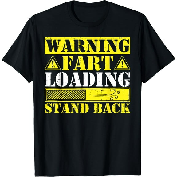 Funny Warning Fart Loading Stand Back Fart Humor T-Shirt