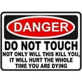 thumbnail image 1 of Funny Warning Tin Sign Danger Do Not Touch Hurt While Dying 12x8 Inches, 1 of 5