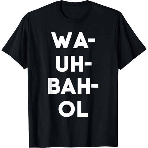 Funny Water Bottle WA-UH-BAH-OL British Slang T-Shirt men and women can wear, black, white, gifts
