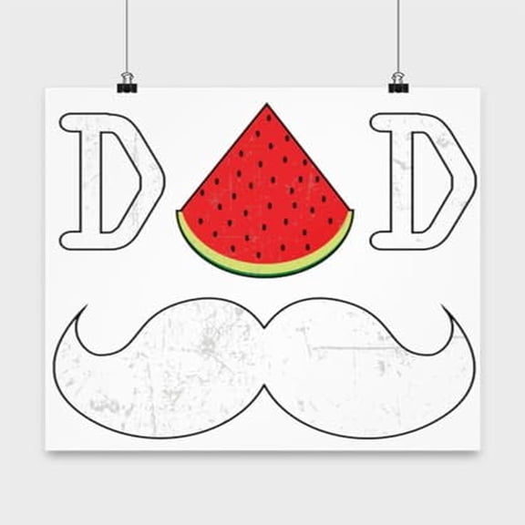 Funny Watermelon Dad Poster, 13x13in White Wall Art Gift for Fathers