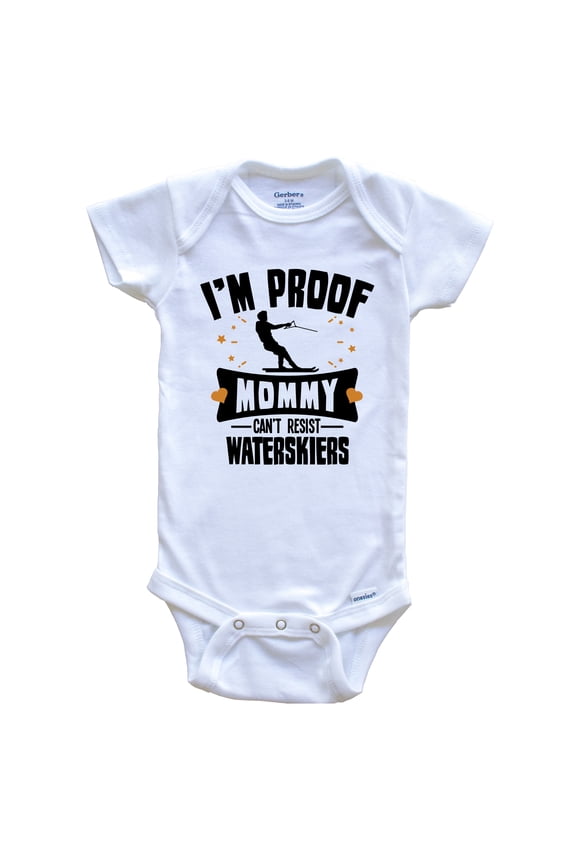 Funny Waterskiing Baby Bodysuit - I'm Proof Mommy Can't Resist Waterskiers Baby Bodysuit