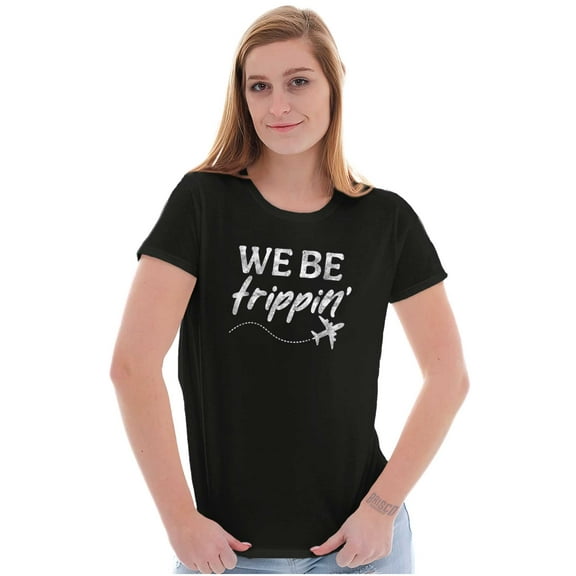 Funny We Be Trippin Airplane Travel Womens Slim Fit Graphic Tee Brisco Brands S