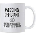 thumbnail image 1 of Funny Wedding Officiant Gift. 11 oz Ceramic Coffee Mug. By the Power Vested In Me By The Internet. Ideas for Gag Gifts., 1 of 4