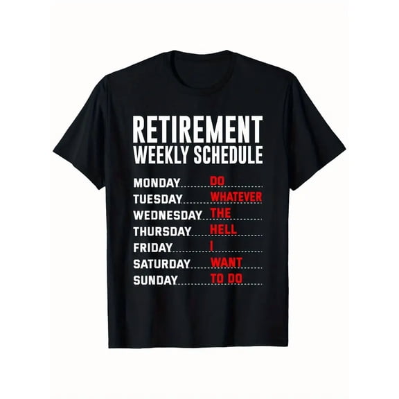 Funny Weekly Schedule Retired Life Unisex Gift Graphic Short Sleeve T-Shirt