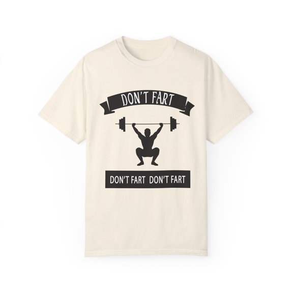 Funny Weightlifting Fitness Training Gift Unisex Garment-Dyed T-shirt