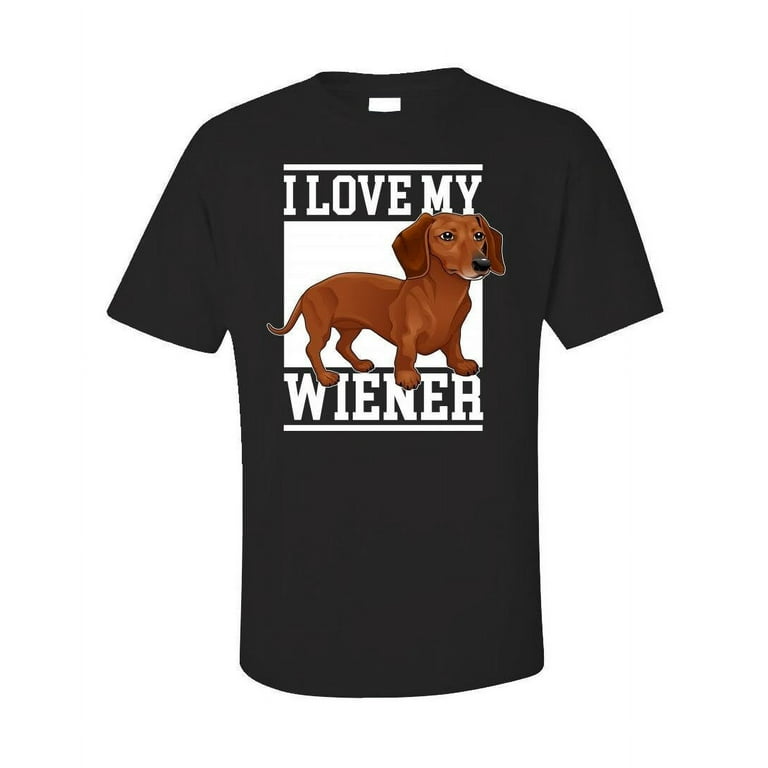 I Love My Wiener T-Shirt Dachshund Weiner Dog Funny Gift Tee I Love My Wiener T-Shirt Dachshund Weiner Dog Funny Gift Tee