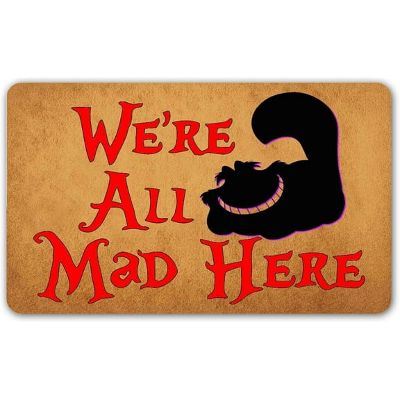 Funny Welcome Doormat Indoor Entray Front Porch with Rubber Back 30(L) x 17(W) We're All Mad Here Entrance Way Mats for Front Door Mat No Slip Kitchen Rugs and Mats.