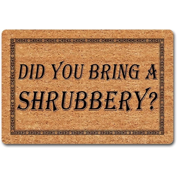 Funny Welcome Front Door Mats Indoor Entrance Way Doormats Did You Bring A Shrubbery Doormat Personalized Monogram Kitchen Rugs and Mats With Anti-Slip Back Novelty Gift Mat(30 X 18 in)