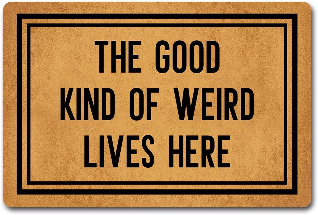 Funny Hello Doormat The Good Kind Of Weird Lives Here(30 X 18