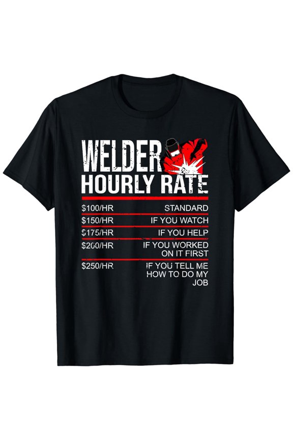 Funny Welder Hourly Rate Graphic Tee Retro Welding Humor T-Shirt for Men Professional Tradesman Work Shirt Gift