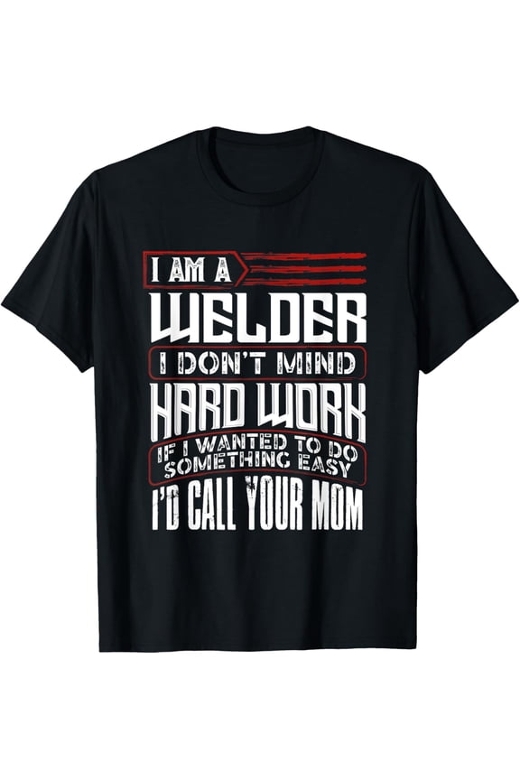 Funny Welding Gift for Men Welder Dad Father's Day T-Shirt