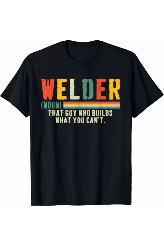 Funny Welding Quote Cool Vintage Welder Definition Welder, Unisex T-Shirt