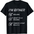 thumbnail image 1 of Funny Welding Quotes Welding Lovers Welder T-Shirt, 1 of 3