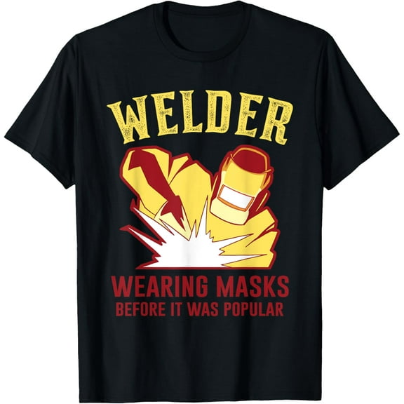 Funny Welding Work Tshirt for Welders and Metal Workers T-Shirt