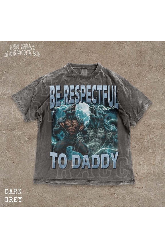 Funny Werewolf Shirt Respectful To Daddy Graphic Vintage Meme Tee