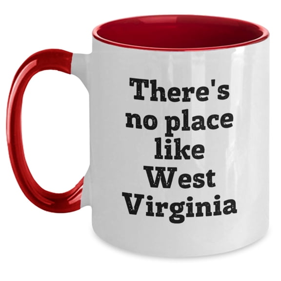 Funny West Virginia Gifts from Friends and Family - Two Tone Coffee Mug, There's No Place Like West Virginia Quote, Birthday Unique Presents for Men and Women