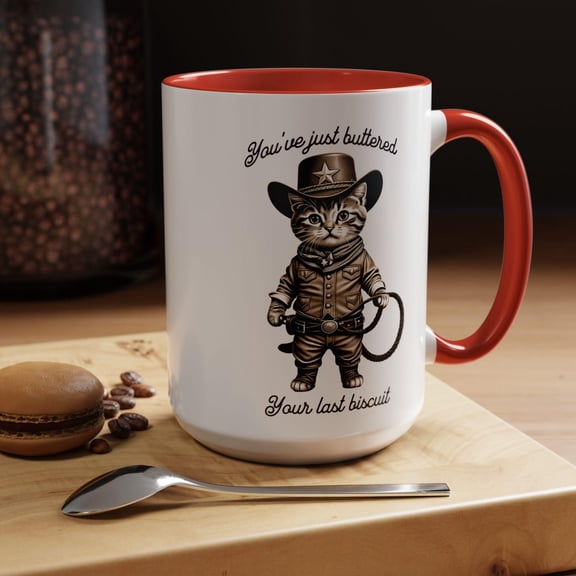 Funny Western Cat Coffee Mug, You're Just Buttered Your Last Biscuit Ceramic Mug, Rodeo Cowboy Cowgirl Mug, Cat Mom Dad Gift, cat Lover Mug