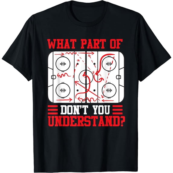 Funny What Part Of Hockey Don't You Understand Hockey Player T-Shirt Black Large
