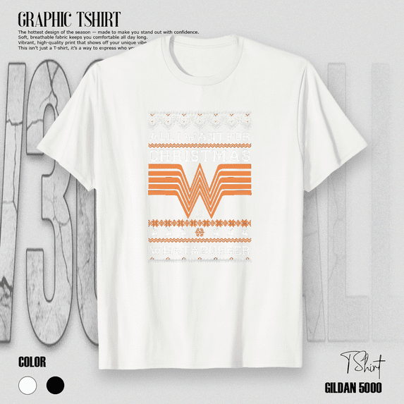 Funny Whataburger All I Want For Christmas Fast Food Fan Art Unisex T-Shirt V11305, up to size 5XL