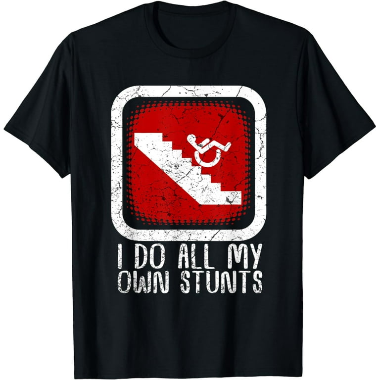 Funny Wheelchair Disability Attitude Gift T-Shirt Funny Wheelchair Disability Attitude Gift T-Shirt