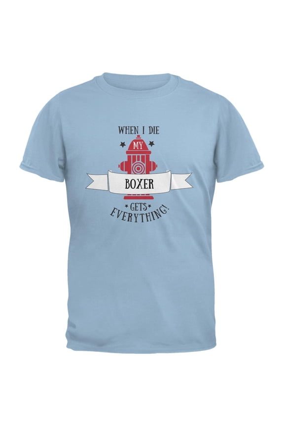 Funny When I Die Boxer Light Blue Adult T-Shirt - Medium